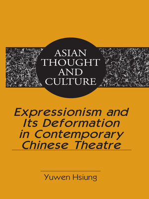 cover image of Expressionism and Its Deformation in Contemporary Chinese Theatre